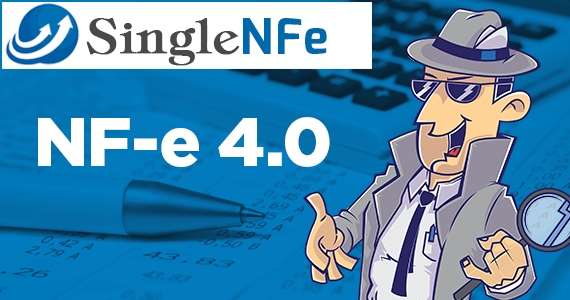 SingleNFe 4.0 – O que muda?